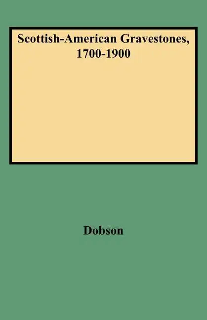 Scottish-American Gravestones, 1700-1900 - Paperback