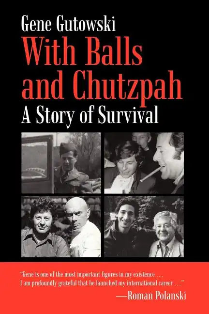 With Balls and Chutzpah: A Story of Survival - Paperback