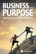 Business with Purpose: Advancing Social Enterprise - Paperback