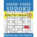 Large Print Easy Sudoku Puzzle Book For Seniors: 200 Sudoku Puzzles For Adults; Volume 10 - Paperback