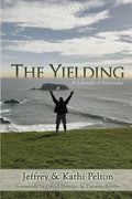 The Yielding: A Lifestyle of Surrender - Paperback