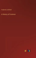 A History of Furniture - Hardcover