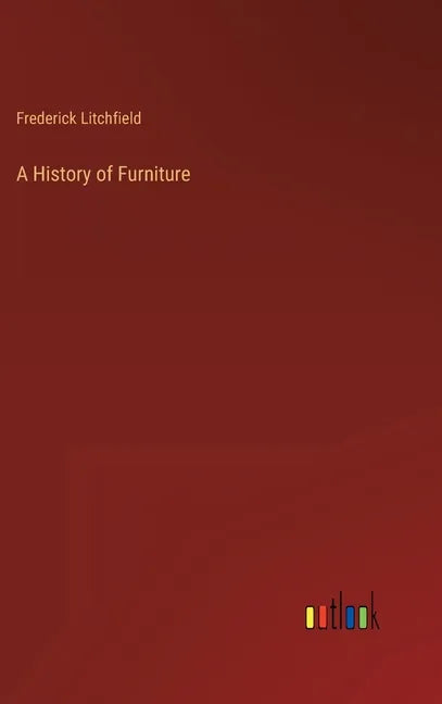 A History of Furniture - Hardcover
