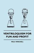 Ventriloquism for Fun and Profit - Hardcover