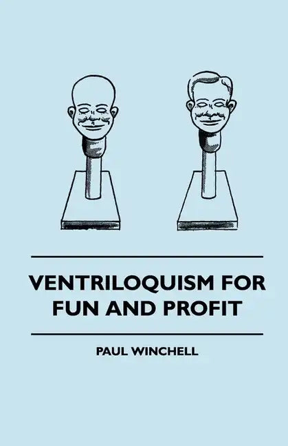 Ventriloquism for Fun and Profit - Hardcover