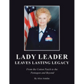 Lady Leader Leaves Lasting Legacy: From the Cotton Patch to the Pentagon and Beyond - Paperback