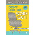 Don't Lose Out, Work Out! - Paperback