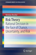 Risk Theory: Rational Decision in the Face of Chance, Uncertainty, and Risk - Paperback