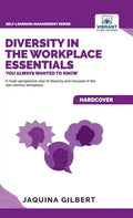 Diversity in the Workplace Essentials You Always Wanted To Know - Hardcover