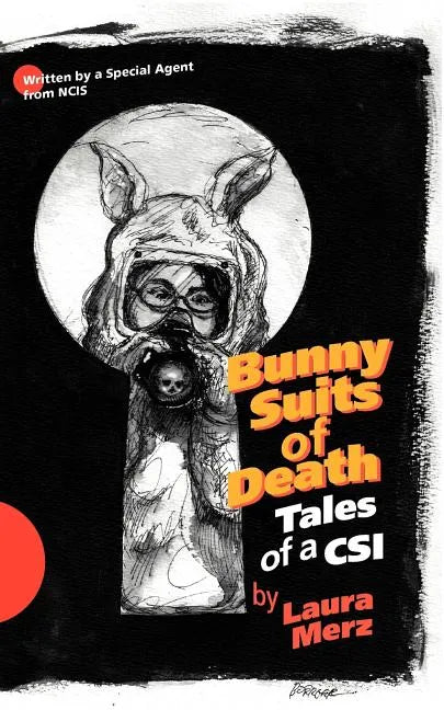 Bunny Suits of Death: Tales of a Csi - Paperback