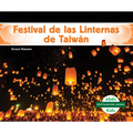 Festival de Las Linternas de Taiwán (Taiwan Lantern Festival) - Library Binding