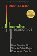 Narrative Economics: How Stories Go Viral and Drive Major Economic Events - Paperback