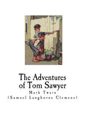The Adventures of Tom Sawyer: Mark Twain - Paperback