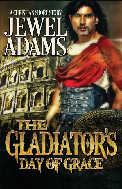 The Gladiator's Day of Grace - Paperback