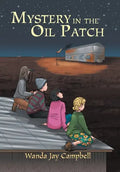 Mystery in the Oil Patch - Hardcover