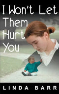 I Won't Let Them Hurt You - Paperback