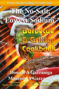 No Salt, Lowest Sodium Barbecue & Grilling Cookbook - Paperback