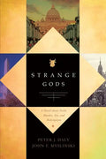 Strange Gods: A Novel About Faith, Murder, Sin and Redemption - Paperback
