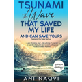 Tsunami The Wave that Saved my Life, and Can Save Yours - Hardcover