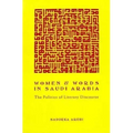 Women and Words in Saudi Arabia: The Politics of Literary Discourse - Paperback