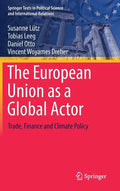 The European Union as a Global Actor: Trade, Finance and Climate Policy - Hardcover