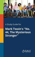 A Study Guide for Mark Twain's "No. 44, The Mysterious Stranger" - Paperback