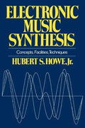 Electronic Music Synthesis: Concepts, Facilities, Techniques - Paperback