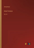 Anne Furness: Vol. III - Paperback
