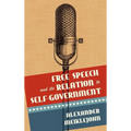 Free Speech and Its Relation to Self-Government - Hardcover
