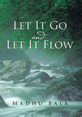 Let it Go and Let it Flow - Hardcover