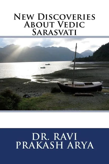New Discoveries About Vedic Sarasvati - Paperback