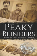 Peaky Blinders: A History from Beginning to End - Paperback