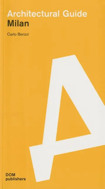 Milan: Architectural Guide - Paperback