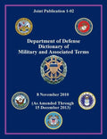 Department of Defense Dictionary of Military and Associated Terms (Joint Publication 1-02) - Paperback