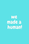 We Made a Human!: Baby Boy Shower Unique and Hilarious Guest Sign in Blue Book - Paperback
