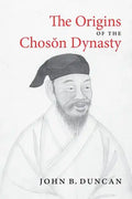 The Origins of the Choson Dynasty - Paperback