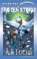 Axiom-man/Auroraman: Frozen Storm (A Superhero Novel) - Paperback