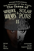 The Meeting of the Minds: The Cases of Sherlock Holmes & Solar Pons 2 - Paperback