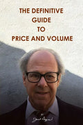 The Definitive Guide to Price and Volume - Paperback