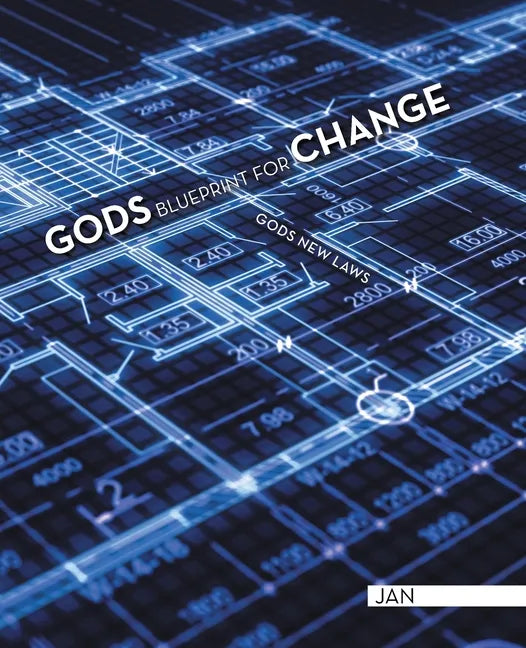Gods Blueprint for Change: Gods New Laws - Paperback