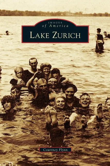 Lake Zurich - Hardcover