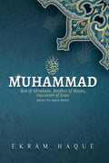 Muhammad: Son of Abraham, Brother of Moses, Successor of Jesus - Paperback