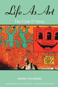 Life as Art: The Club 57 Story - Paperback