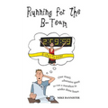 Running for the B-Team: One man's obsessive quest to run a marathon in under 3 hours - Paperback