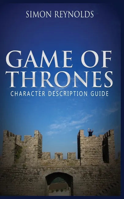 Game of Thrones: Character Description Guide - Paperback