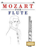 Mozart for Flute: 10 Easy Themes for Flute Beginner Book - Paperback