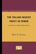 The Italian Fascist Party in Power: A Study in Totalitarian Rule - Paperback