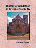 History of Sandstone in Orleans County NY - Hardcover