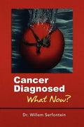 Cancer Diagnosed: What Now? - Paperback