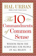 10 Commandments of Common Sense: Wisdom from the Scriptures for People of All Beliefs - Paperback